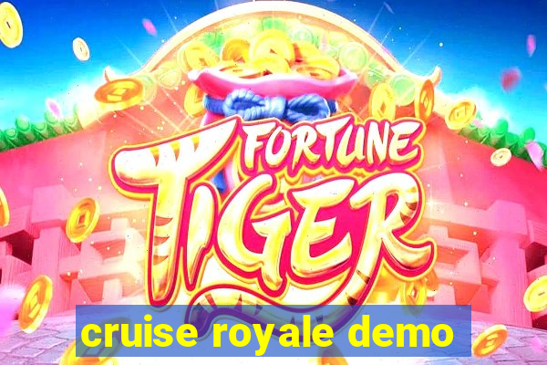 cruise royale demo